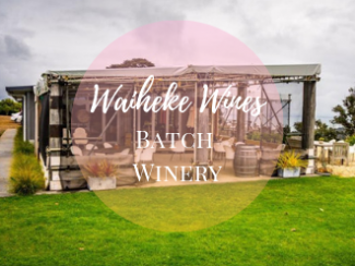 WIM Batch Blog Waiheke Wines